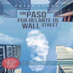 Un paso por delante de Wall Street (Epub) - Peter Lynch